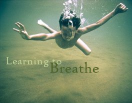 learning to breathe pic